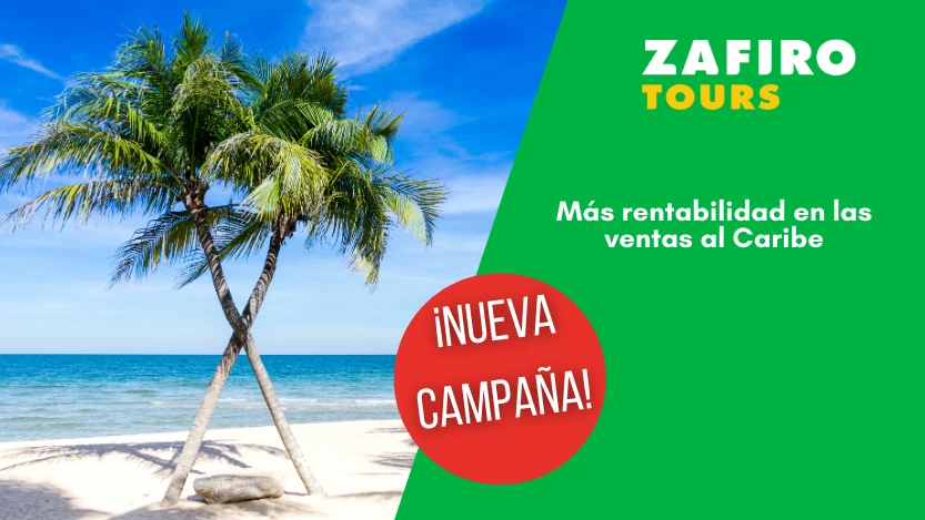 En este momento estás viendo Zafiro Tours activa una campaña de rentabilidad para la venta de viajes al Caribe